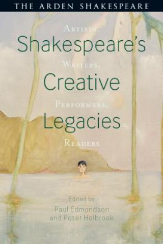 Könyv Shakespeare's Creative Legacies Peter Holbrook
