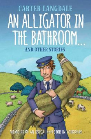 Carte Alligator in the Bathroom...and Other Stories Carter Langdale