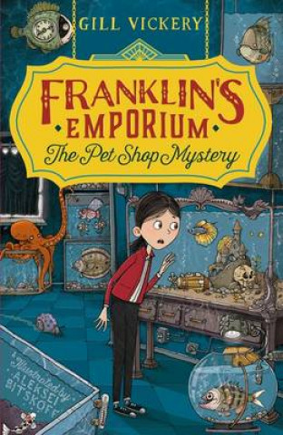 Könyv Franklin's Emporium: The Pet Shop Mystery Gill Vickery