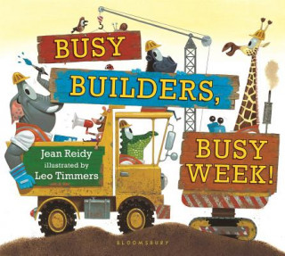 Könyv Busy Builders, Busy Week! Jean Reidy