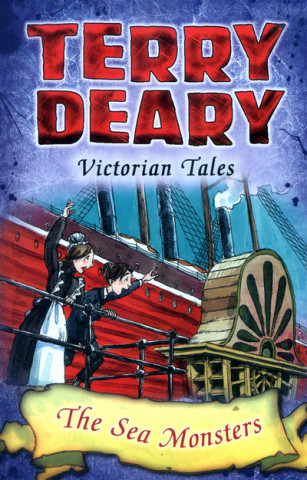 Kniha Victorian Tales: The Sea Monsters Terry Deary