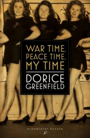 Carte War Time, Peace Time, My Time Dorice Greenfield