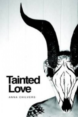 Kniha Tainted Love Anna Chilvers