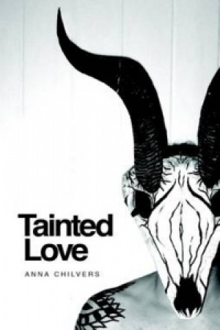 Knjiga Tainted Love Anna Chilvers