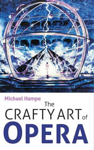 Kniha Crafty Art of Opera Michael Hampe