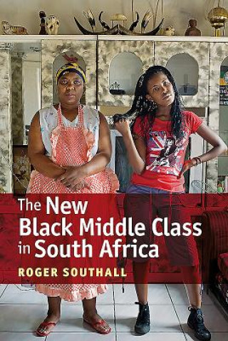 Книга New Black Middle Class in South Africa Roger Southall