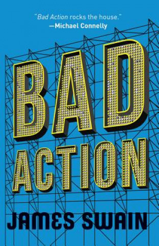 Book Bad Action James Swain