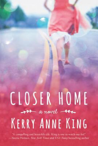 Kniha Closer Home Kerry Anne King