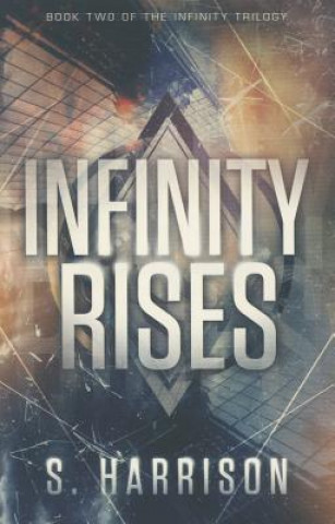 Knjiga Infinity Rises S. Harrison