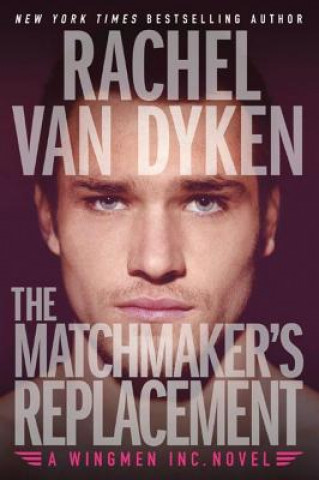 Kniha Matchmaker's Replacement Rachel van Dyken