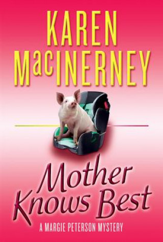 Könyv Mother Knows Best Karen MacInerney