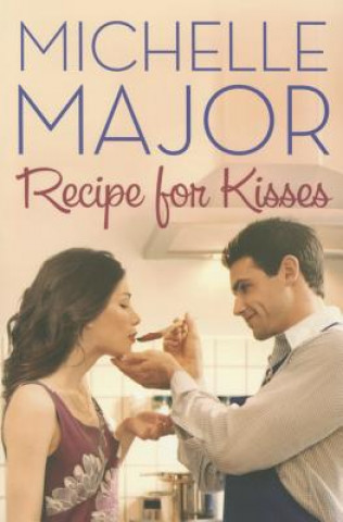 Książka Recipe for Kisses Michelle Major