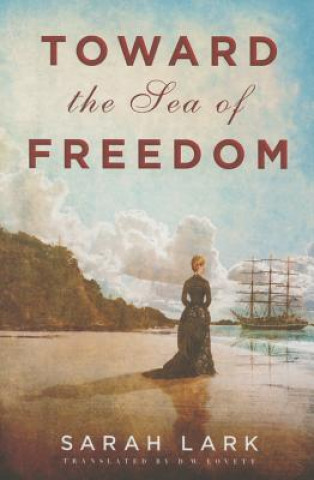 Kniha Toward the Sea of Freedom Sarah Lark