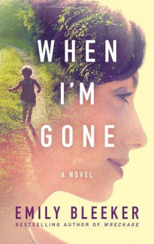 Book When I'm Gone Emily Bleeker