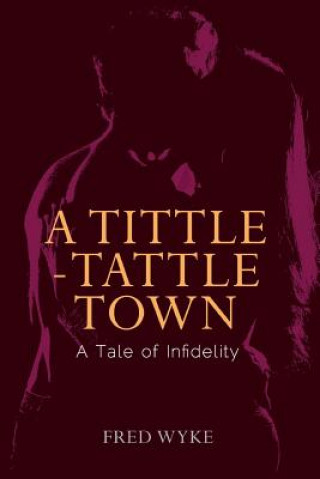Kniha Tittle-Tattle Town Fred Wyke