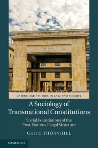 Kniha Sociology of Transnational Constitutions THORNHILL  CHRIS