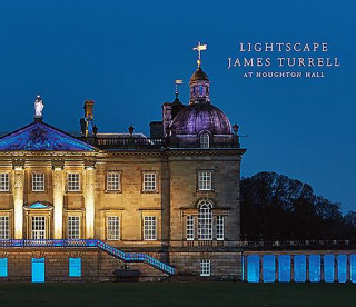 Könyv Lightscape: James Turrell at Houghton Hall Peter Murray