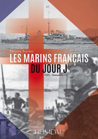 Könyv Les Marins FrancAis Du Jour J Thierry Terrier