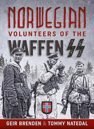 Kniha Norwegian Volunteers of the Waffen Ss Geir Brenden