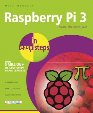Kniha Raspberry Pi 3 in Easy Steps Mike McGrath