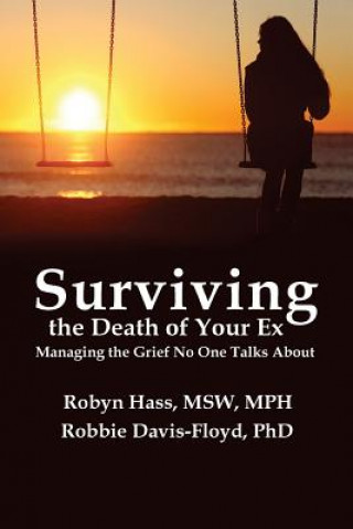 Carte Surviving the Death of Your Ex Robin Hass