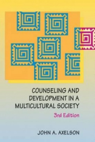 Knjiga Counseling and Development in a Multicultural Society John A. (Professor Emeritus-Northern Illinois University) Axelson