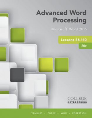 Knjiga Advanced Word Processing Lessons 56-110 Donna Woo