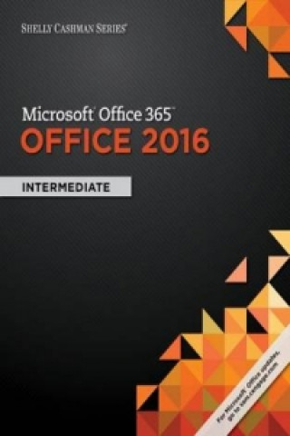 Kniha Shelly Cashman Series Microsoft (R)Office 365 & Office 2016 Misty Vermaat