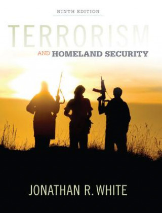 Kniha Terrorism and Homeland Security Jonathan White