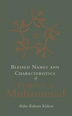 Carte Blessed Names and Characteristics of Prophet Muhammad Abdur Raheem Kidwai