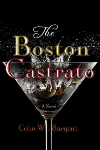 Kniha Boston Castrato Colin W. Sargent
