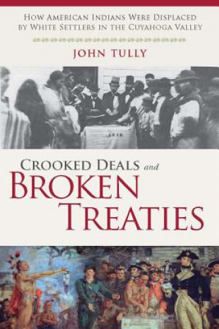 Kniha Crooked Deals and Broken Treaties John Tully