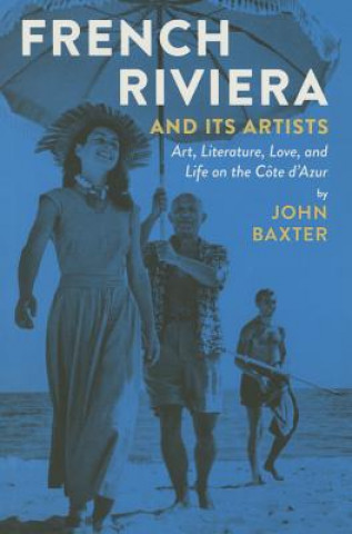Könyv French Riviera and Its Artists John Baxter