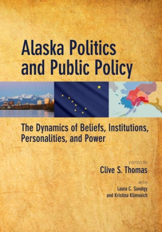 Book Alaska Politics and Public Policy Clive S. Thomas