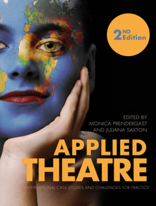 Kniha Applied Theatre Second Edition Juliana Saxton