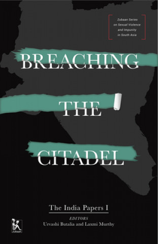 Carte Breaching the Citadel - The India Papers Urvashi Butalia