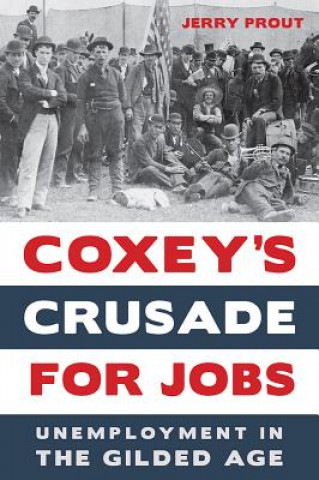 Buch Coxey's Crusade for Jobs Jerry Prout