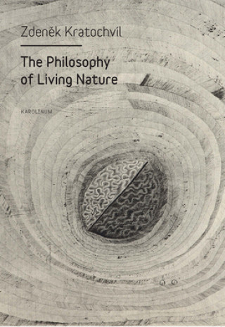 Könyv Philosophy of Living Nature Zdeněk Kratochvíl