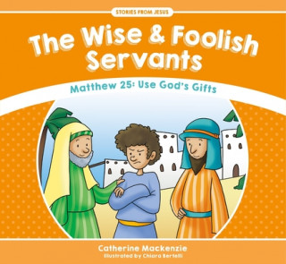 Livre Wise And Foolish Servants CATHERINE MACKENZIE