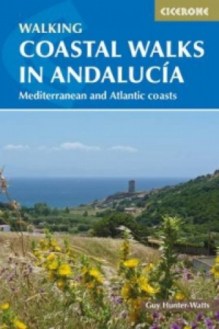 Kniha Coastal Walks in Andalucia Guy Hunter-Watts