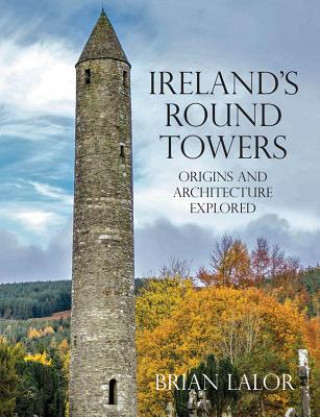 Carte Ireland's Round Towers Brian Lalor