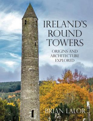 Knjiga Ireland's Round Towers Brian Lalor