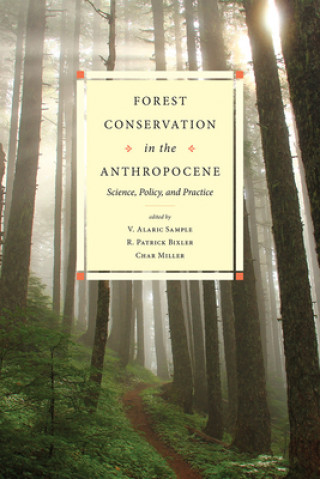 Książka Forest Conservation in the Anthropocene V. Alaric Sample