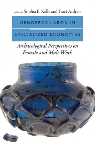 Carte Gendered Labor in Specialized Economies Sophia E. Kelly
