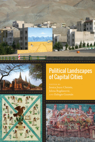 Kniha Political Landscapes of Capital Cities Jessica Joyce Christie