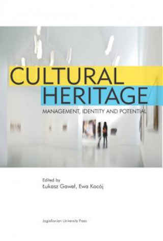 Kniha Cultural Heritage - Management, Identity and Potential Lukasz Gawel