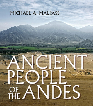 Carte Ancient People of the Andes Michael A. Malpass