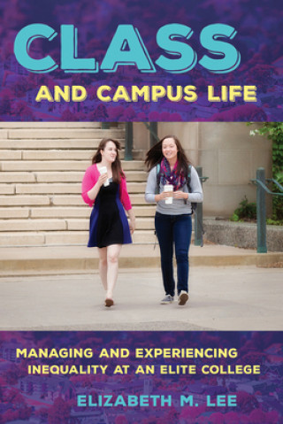 Kniha Class and Campus Life Elizabeth M. Lee