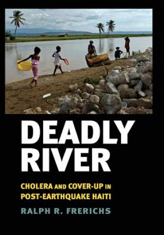 Knjiga Deadly River Ralph R. Frerichs