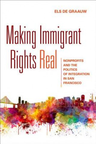 Carte Making Immigrant Rights Real Els De Graauw